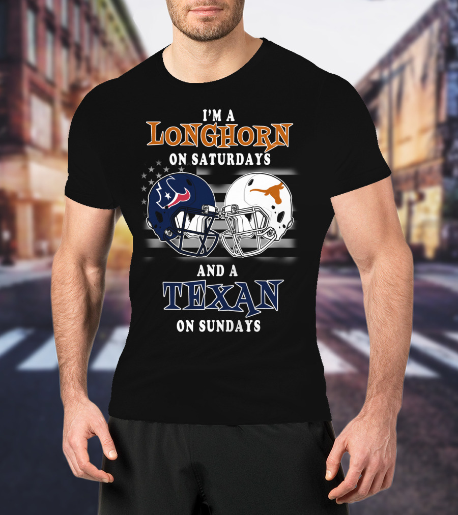 I'm A Longhorn On Saturdays And A Texan On Sundays T-Shirt
