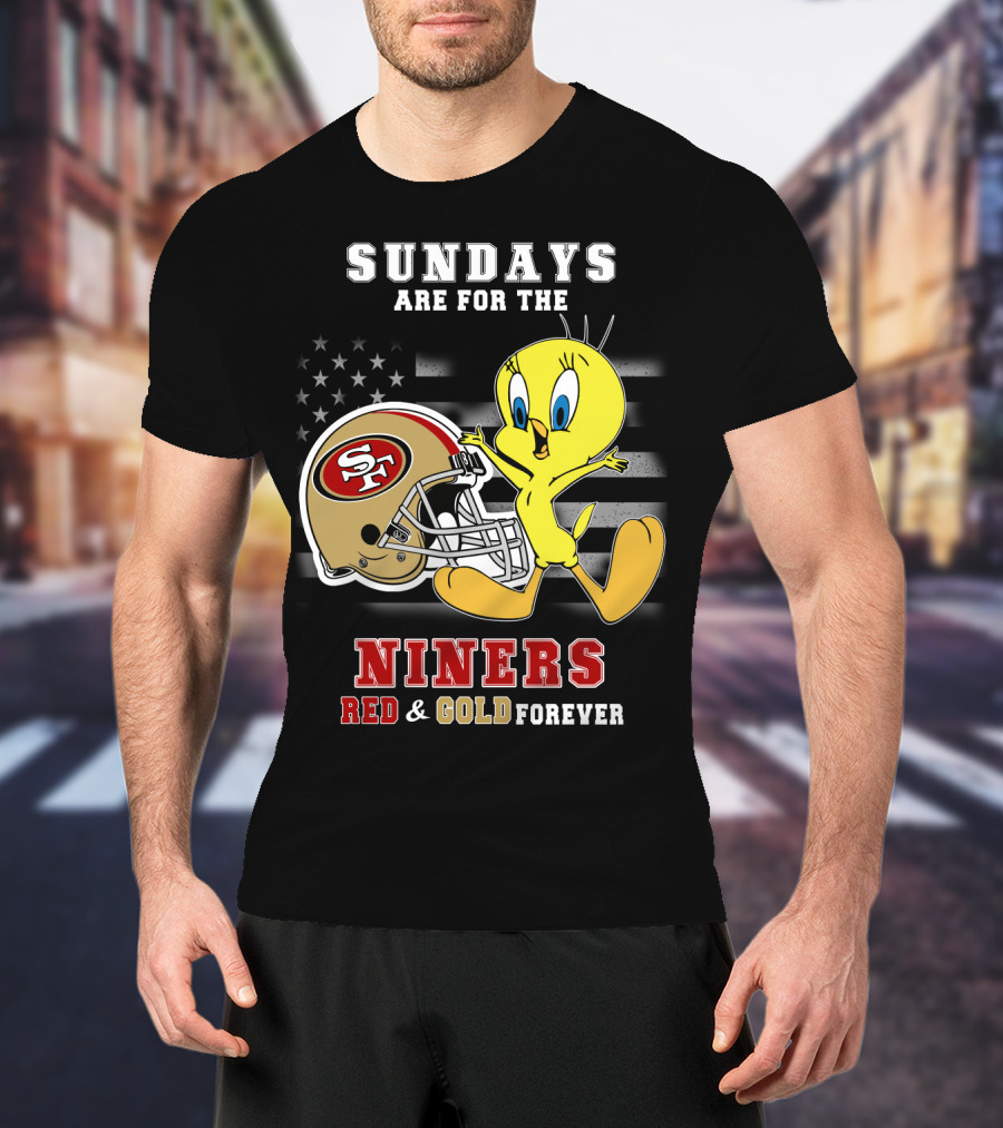 Sundays Are For The 49ers Red And Gold Forever Tweety Football Helmet T-Shirt