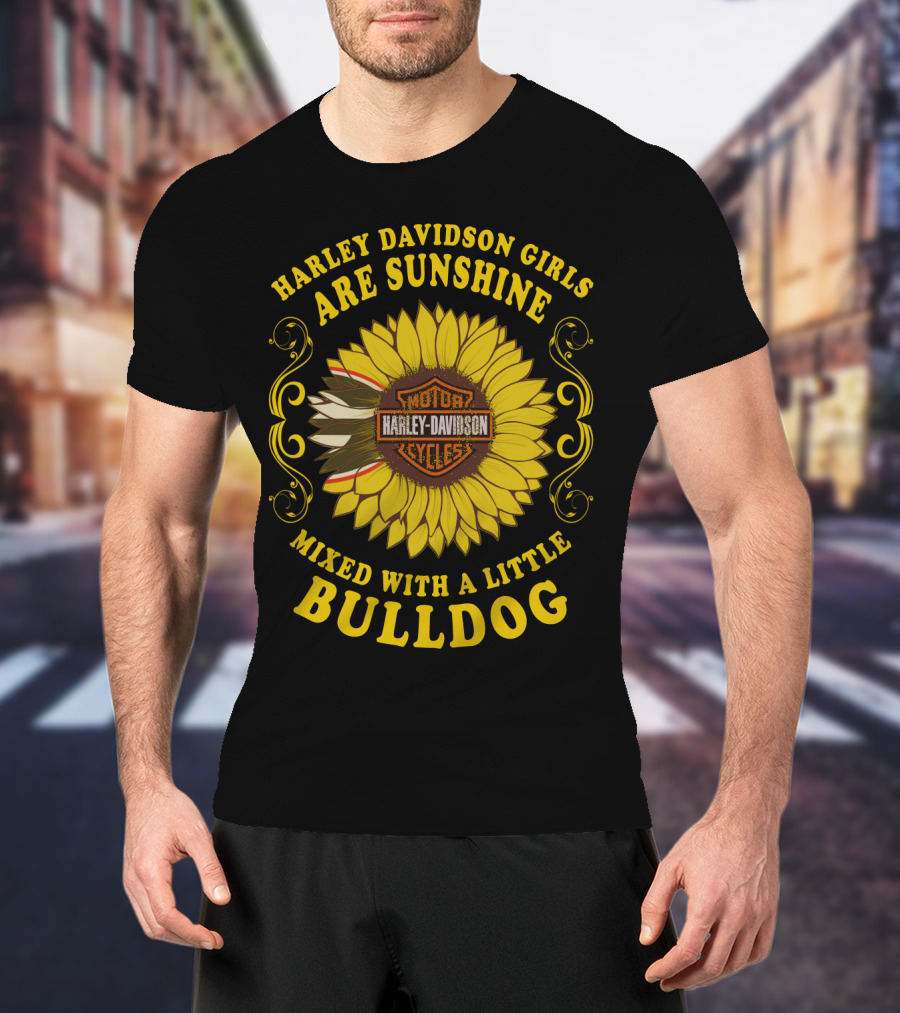 Harley Davidson Girls Are Sunshine Mixed With A Little Bulldog T-Shirt