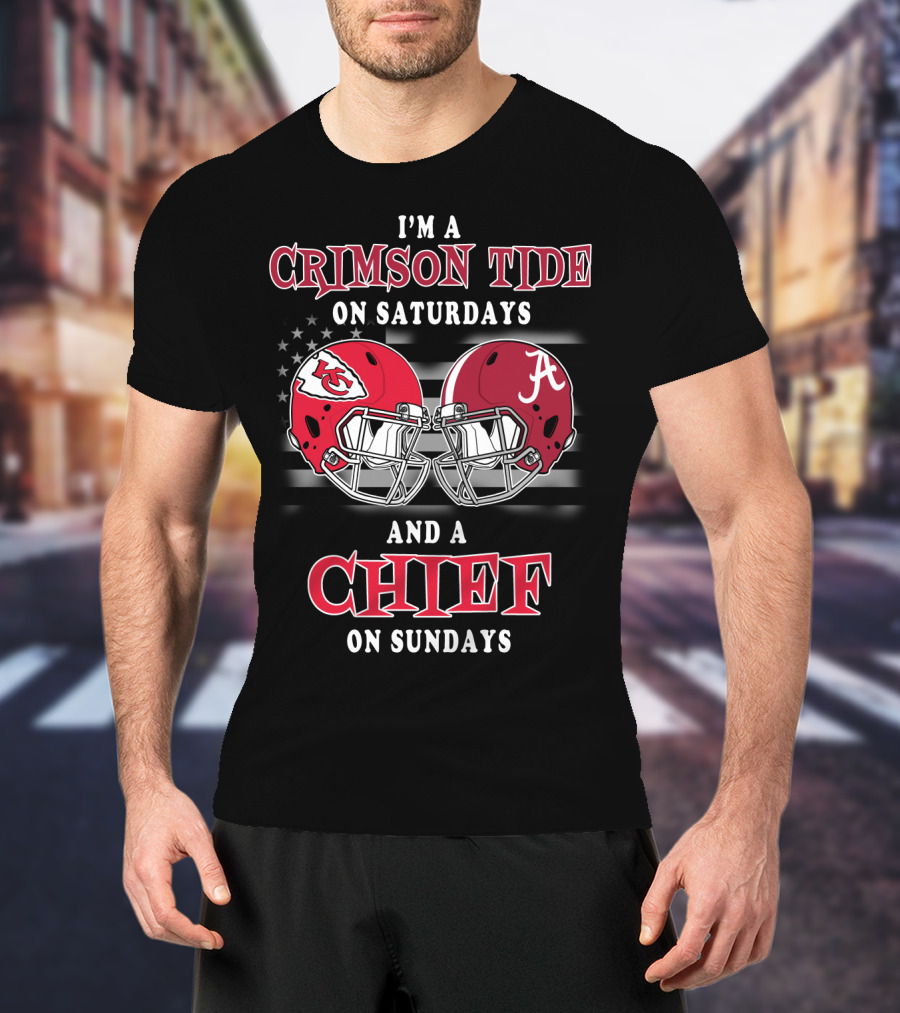 I'm A Crimson Tide On Saturdays And A Chief On Sundays T-Shirt