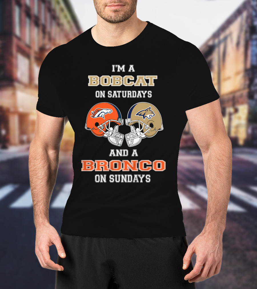 I'm A Bobcat On Saturdays And A Bronco On Sundays T-Shirt