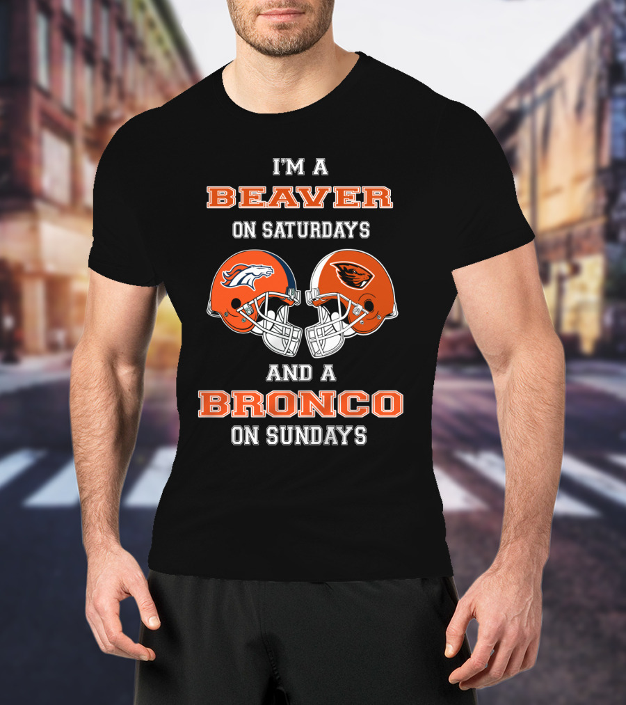 I'm A Beaver On Saturdays And A Bronco On Sundays T-Shirt