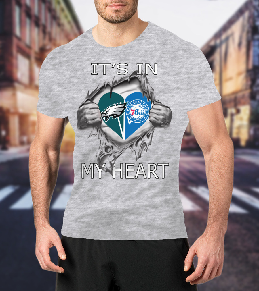 It's In My Heart Philadelphia Eagles 76ers T-Shirt