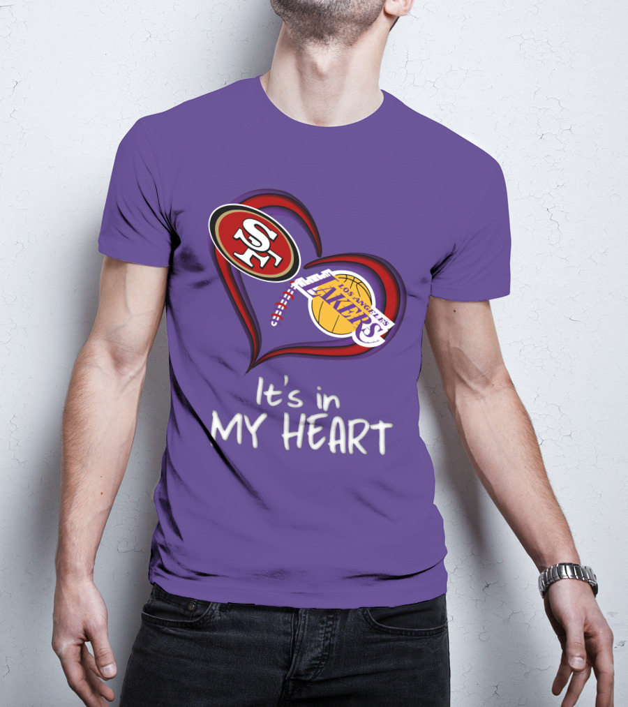 49ers And Los Angeles Lakers Logos In Heart Shape It's In My Heart T-Shirt