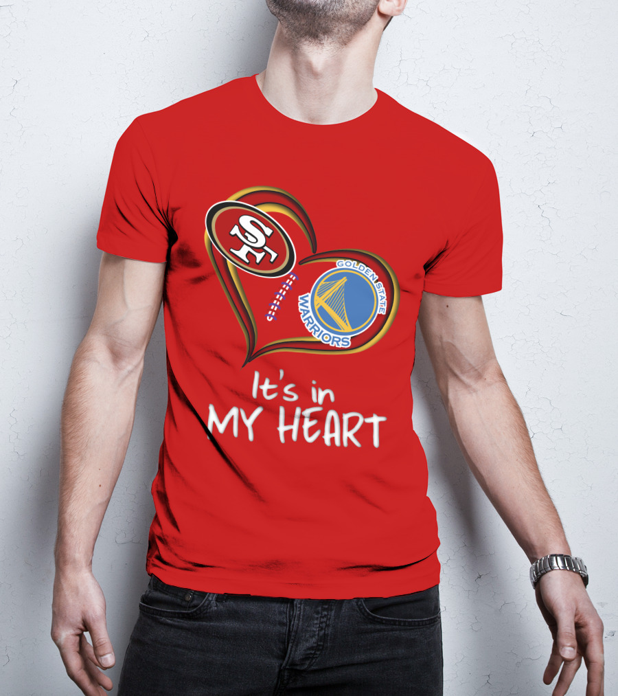 Golden State Warriors 49ers It's In My Heart T-Shirt