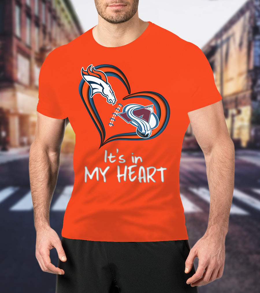 Broncos Avalanche It's In My Heart T-Shirt