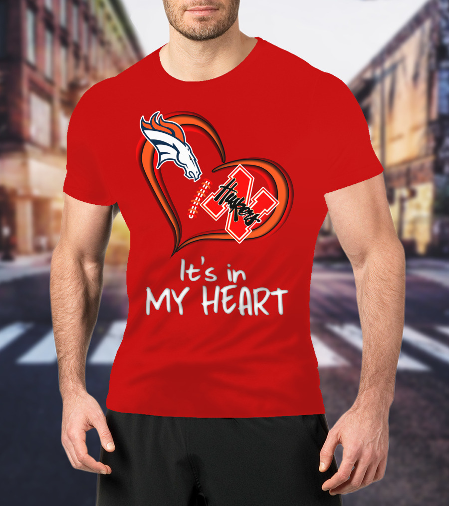 Broncos Huskers It's In My Heart T-Shirt