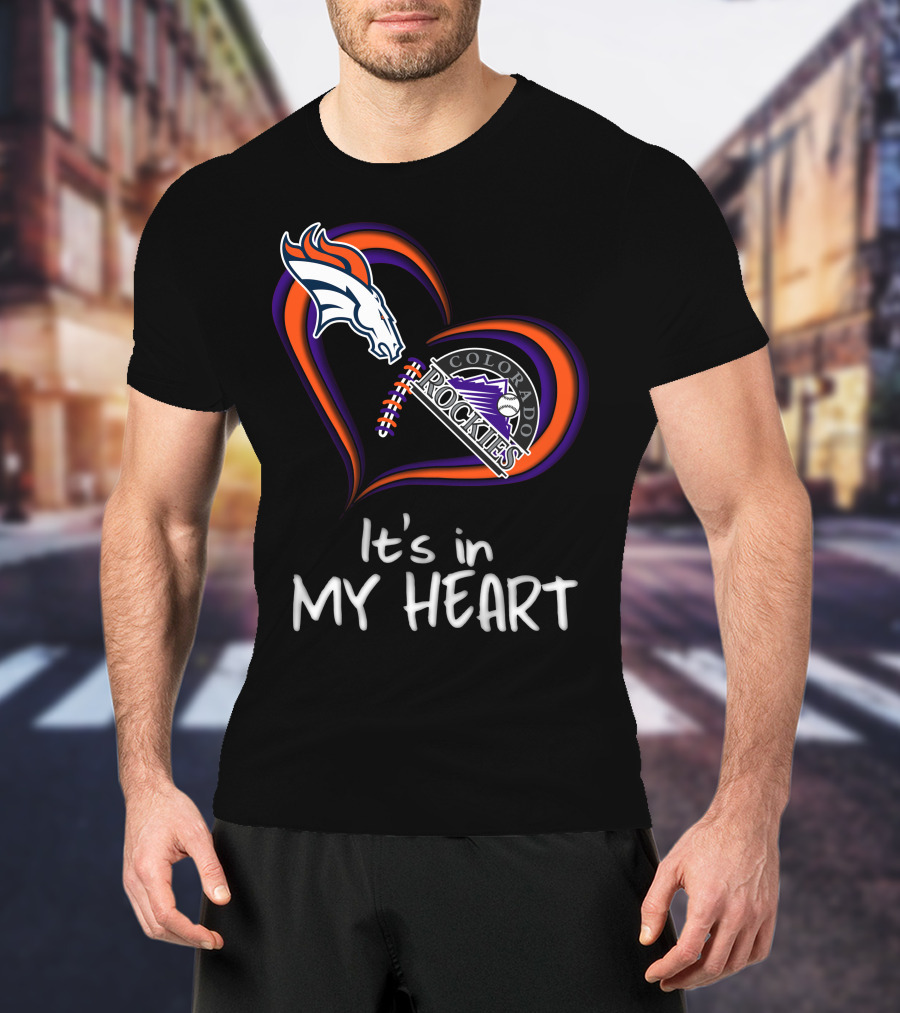 Broncos Rockies It's In My Heart Colorado T-Shirt