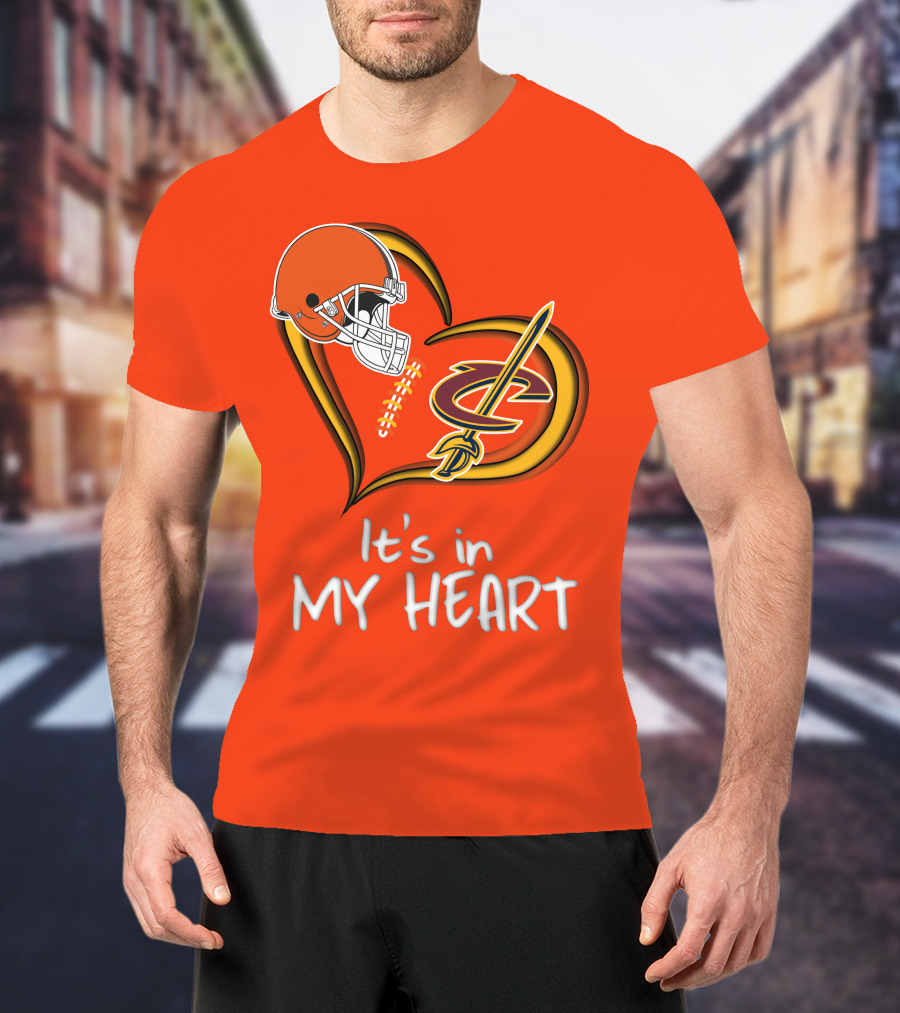 Browns Cavaliers It's In My Heart Football Basketball Cleveland Fan T-Shirt