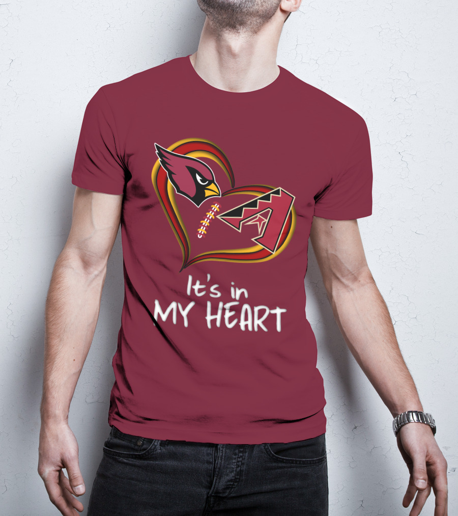 Arizona Cardinals And Arizona Diamondbacks It's In My Heart T-Shirt
