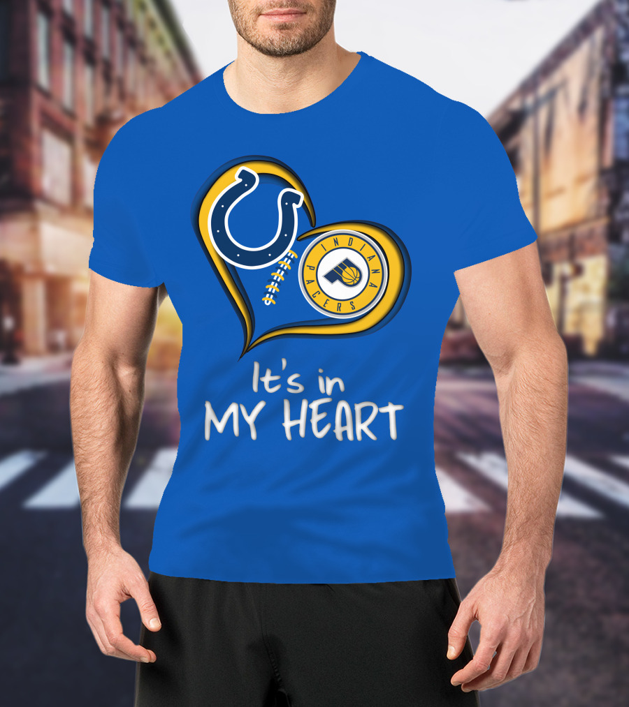 Colts Pacers Indiana It's In My Heart T-Shirt