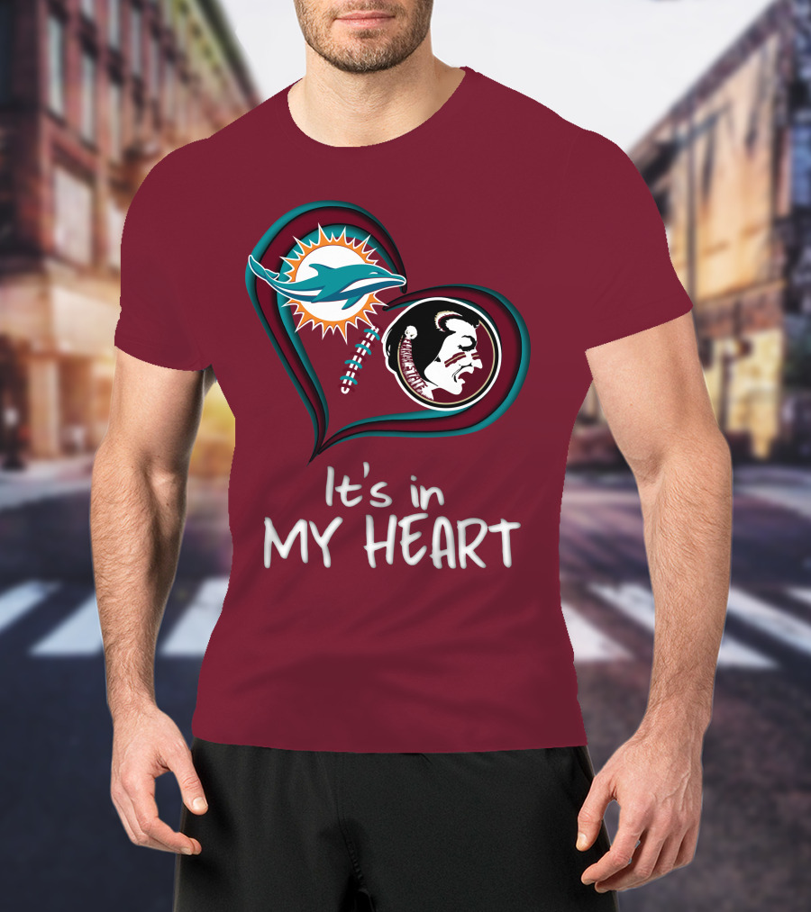 Miami Dolphins Florida State Seminoles It's In My Heart T-Shirt