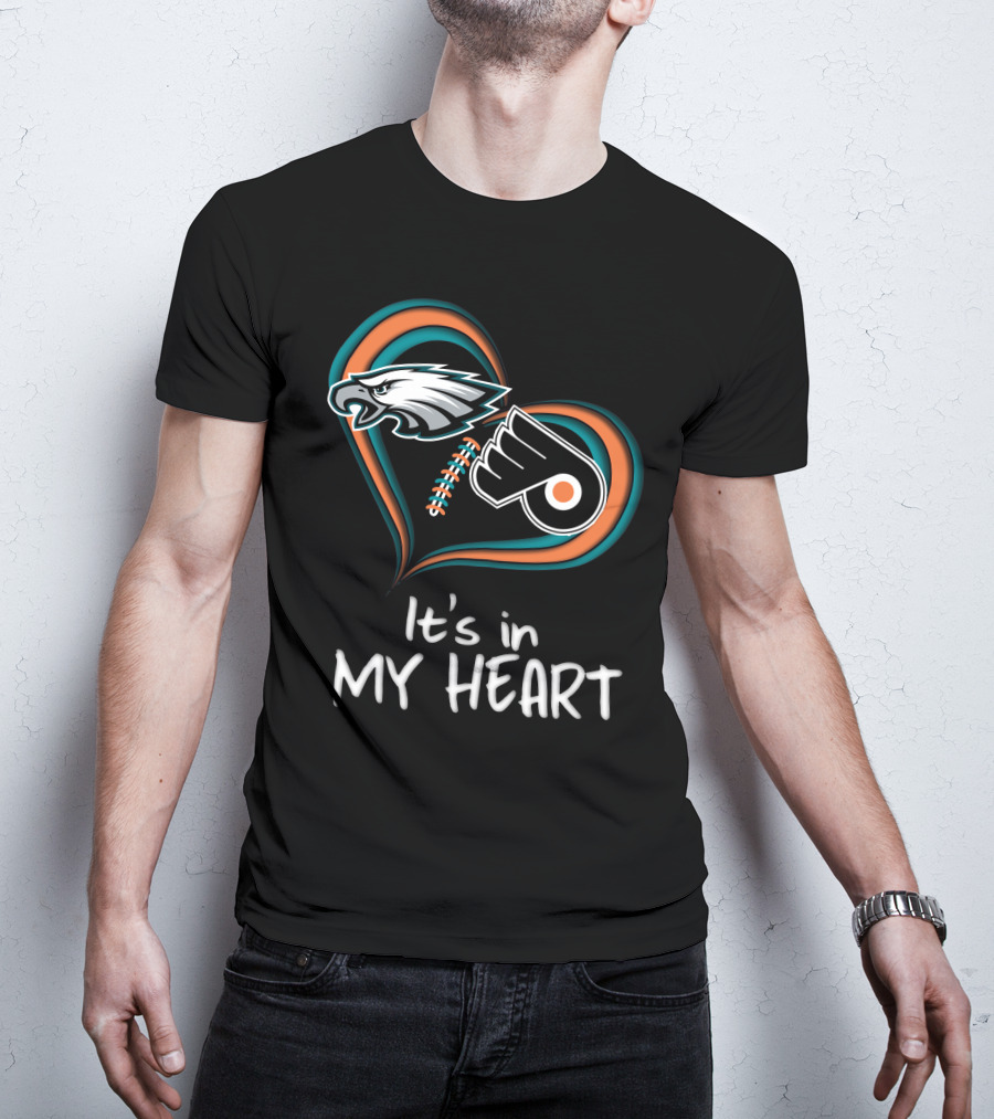 Philadelphia Eagles Flyers It's In My Heart T-Shirt