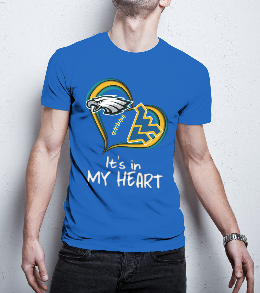 Eagles WV It's In My Heart T-Shirt