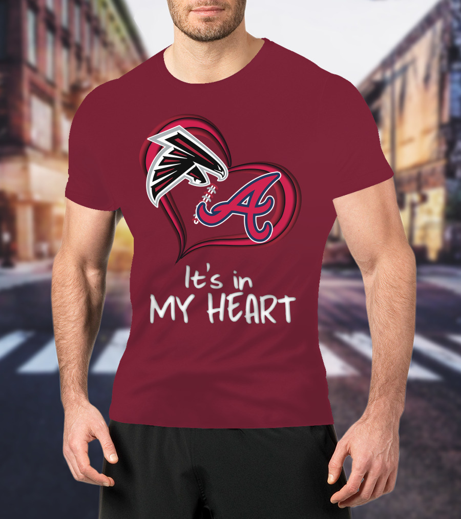 Falcons Braves It's In My Heart T-Shirt