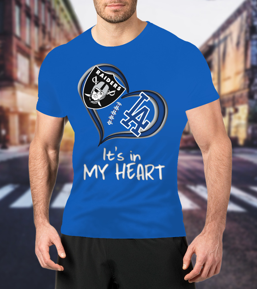 Raiders Dodgers It's In My Heart T-Shirt