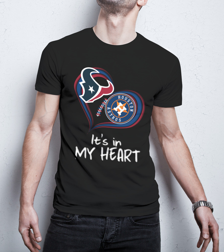 Houston Texans Astros It's In My Heart T-Shirt