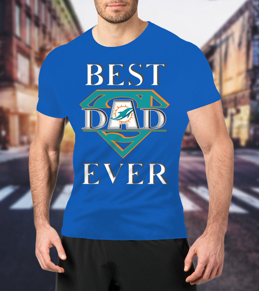 Best Dad Ever Miami Dolphins Super Dad T-Shirt