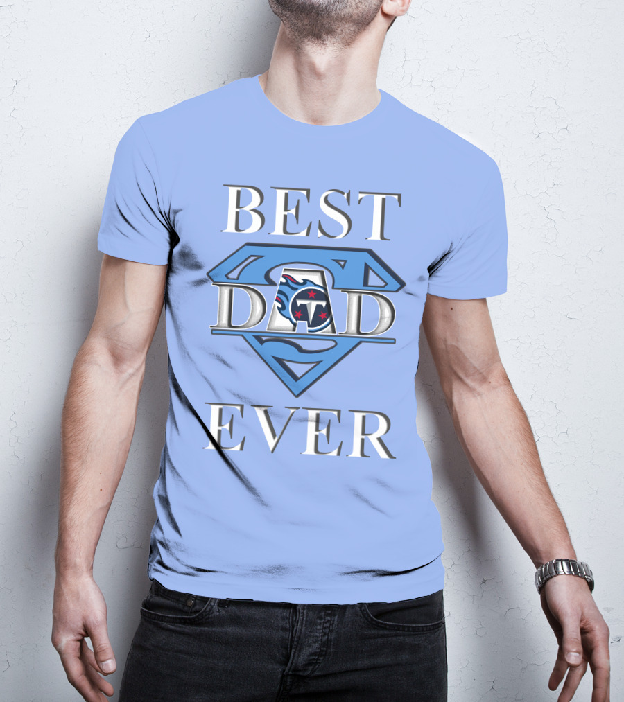 Best Dad Ever Titans Super T-Shirt