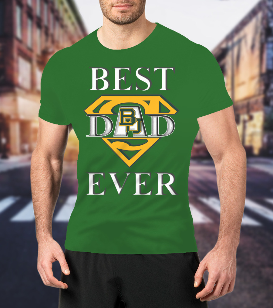 BEST DAD EVER Baylor Bear Logo Superman Shield T-Shirt