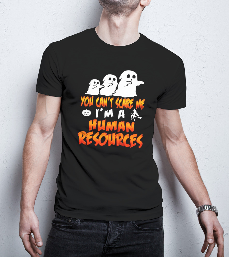 You Can't Scare Me I'm A Human Resources Halloween Ghosts T-Shirt