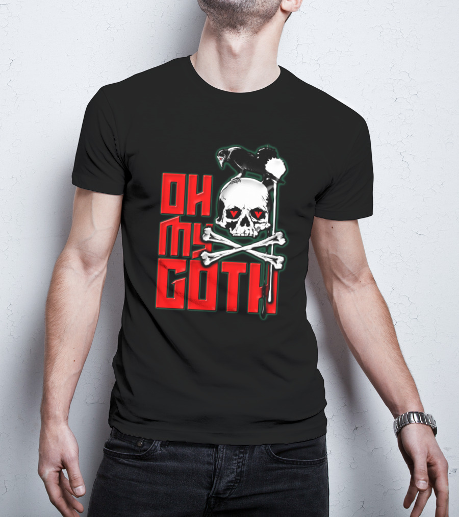Oh My Goth Skull With Raven And Crossbones Halloween T-Shirt