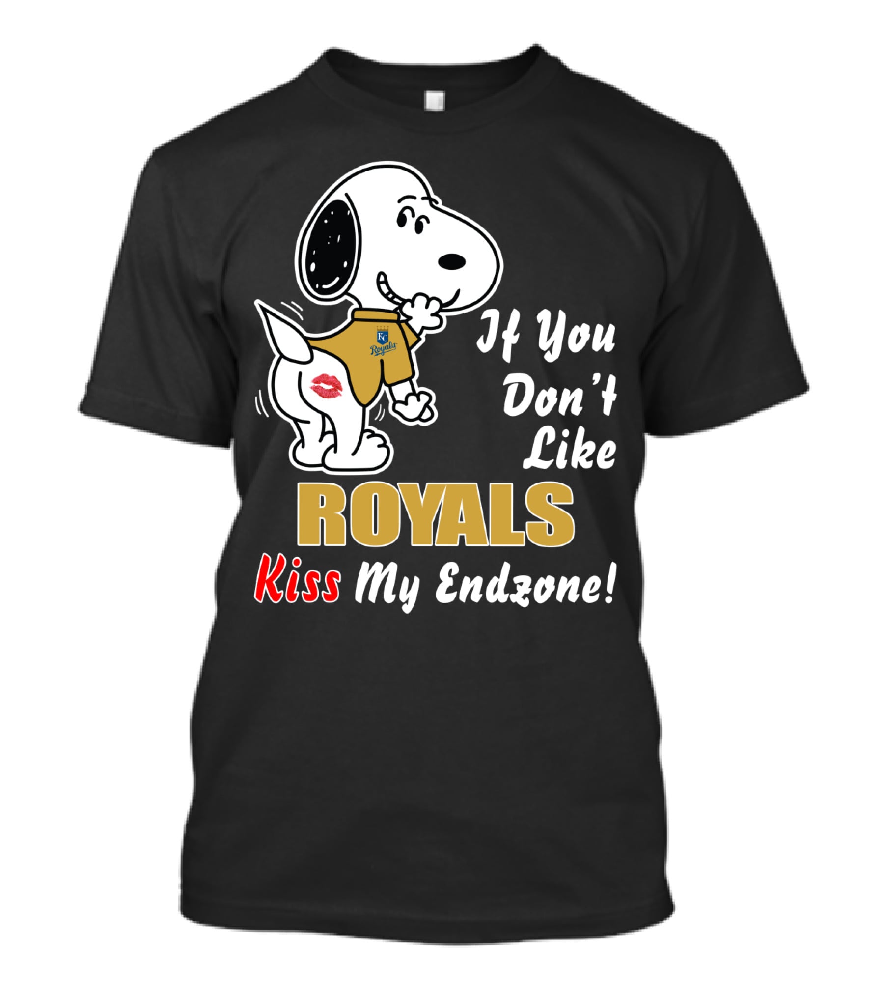 If You Don’t Like Royals Kiss My Endzone Kansas City Royals T-Shirt