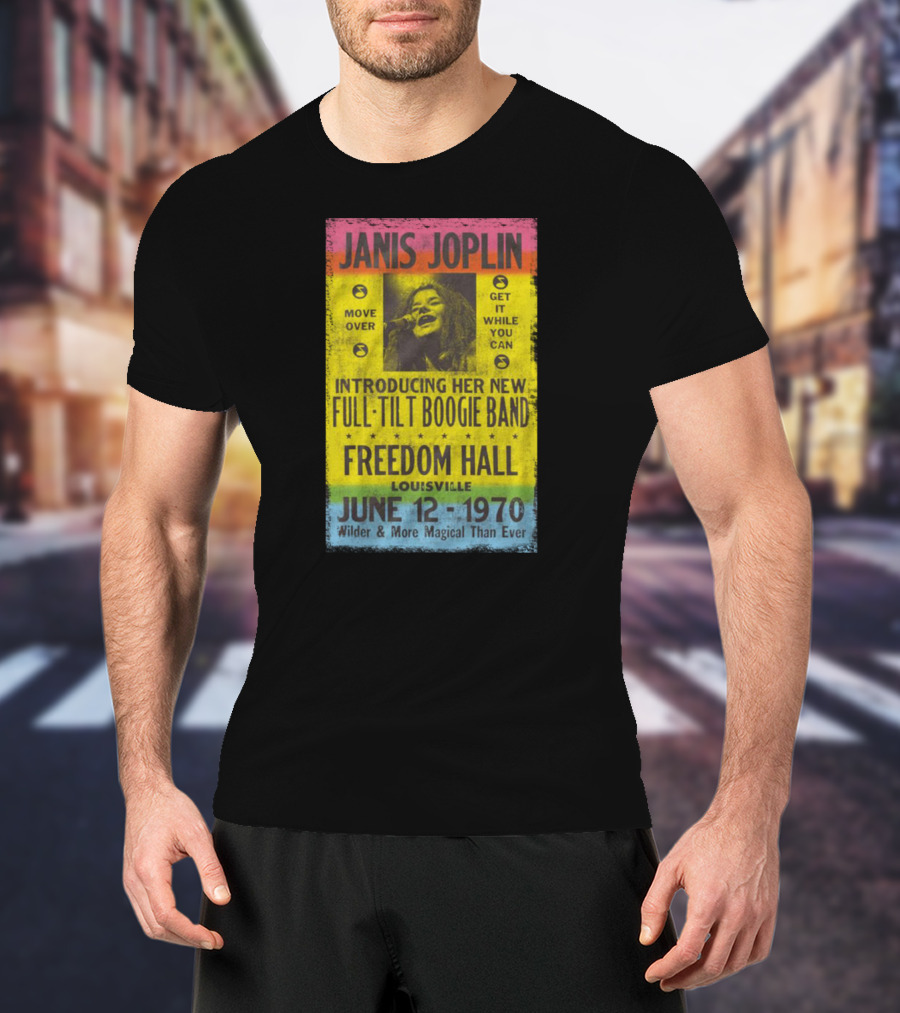 Janis Joplin Full-Tilt Boogie Band Freedom Hall June 12 1970 Wilder & More Magical Than Ever T-Shirt