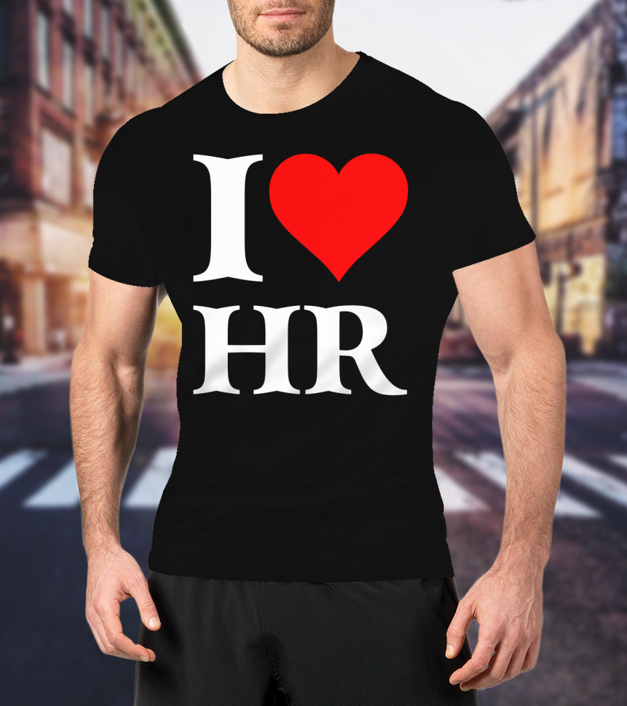 I Heart HR Human Resource Passion Enthusiast T-Shirt