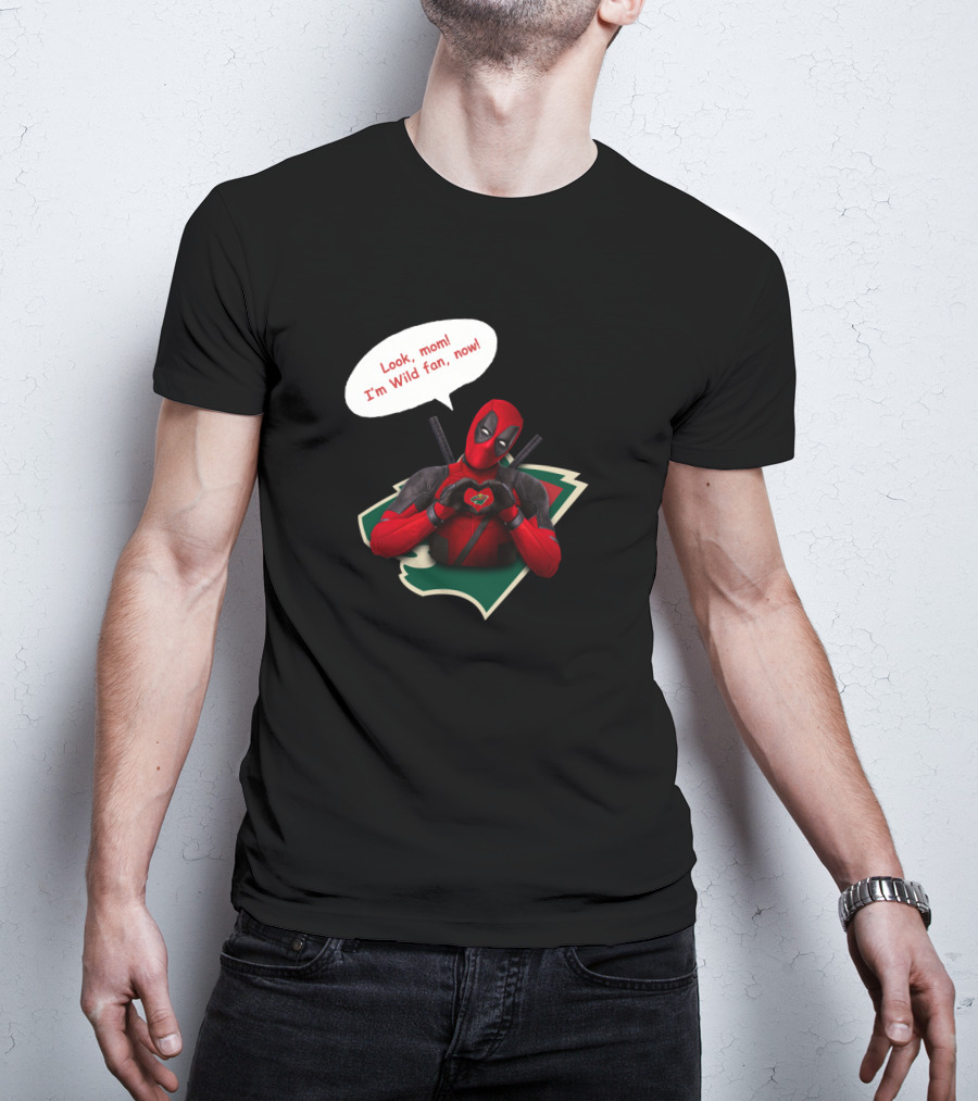 Minnesota Wild Fan Deadpool Look Mom Now T-Shirt