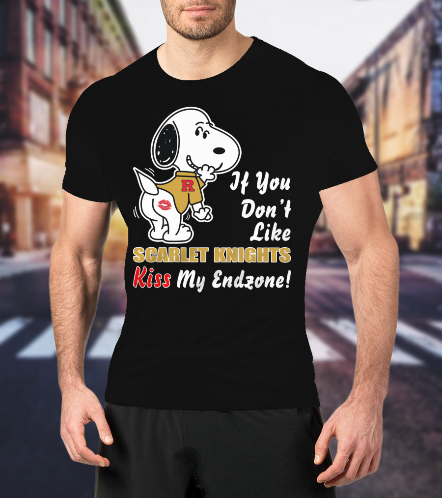 If You Don't Like Scarlet Knights Kiss My Endzone Rutgers Football T-Shirt