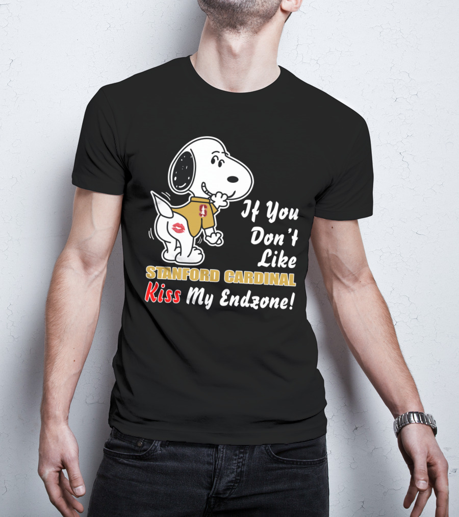 If You Don't Like Stanford Cardinal Kiss My Endzone Football T-Shirt