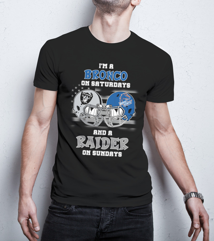 I'm A Bronco On Saturdays And A Raider On Sundays T-Shirt