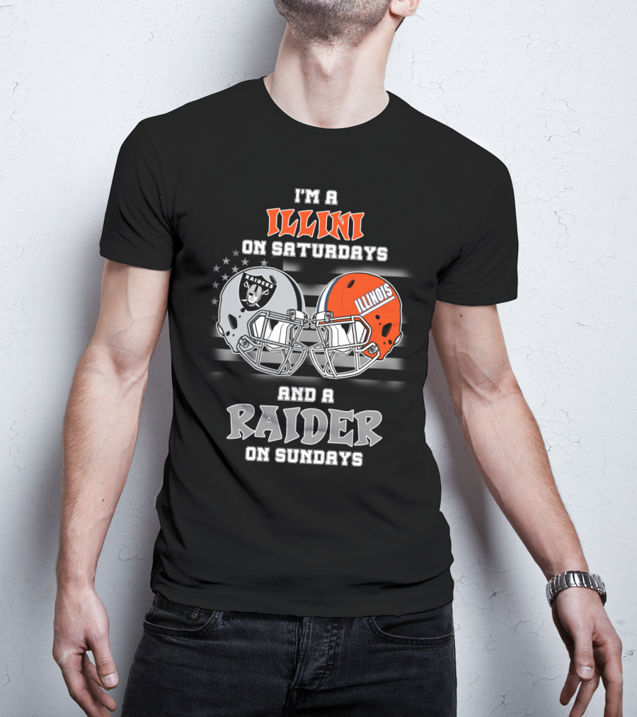 I'm A Illini On Saturdays And A Raider On Sundays Illinois Raiders Helmet Raiders T-Shirt