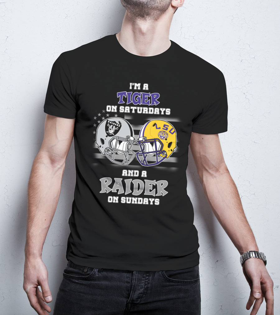 I'm A Tiger On Saturdays And A Raider On Sundays LSU Raiders Helmet LSU T-Shirt