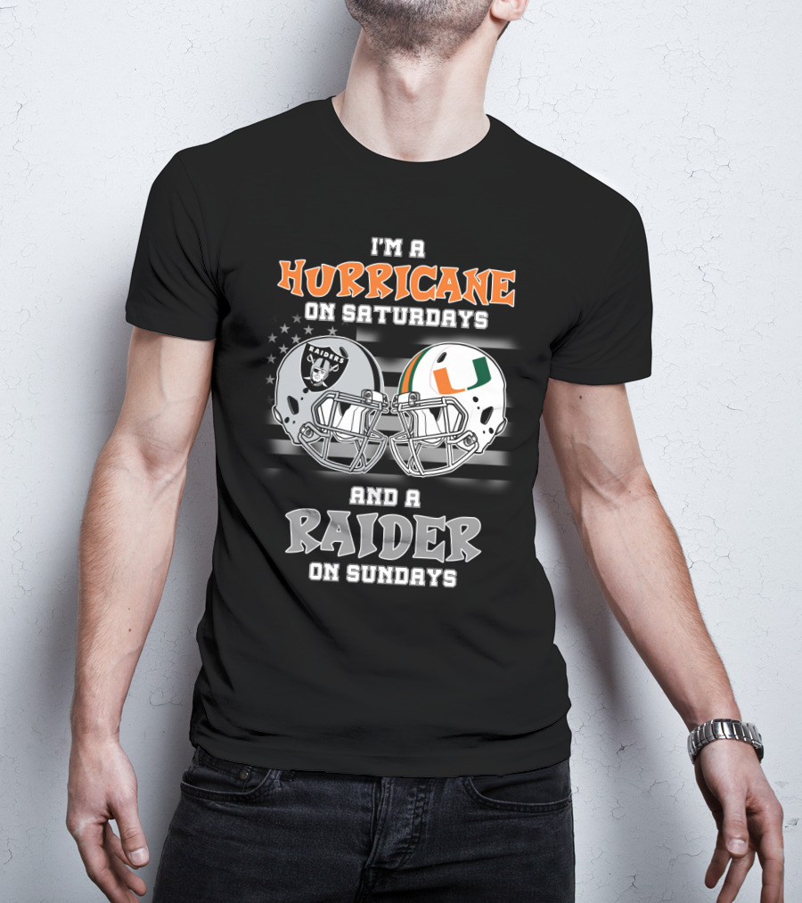 I'm A Hurricane On Saturdays And A Raider On Sundays T-Shirt