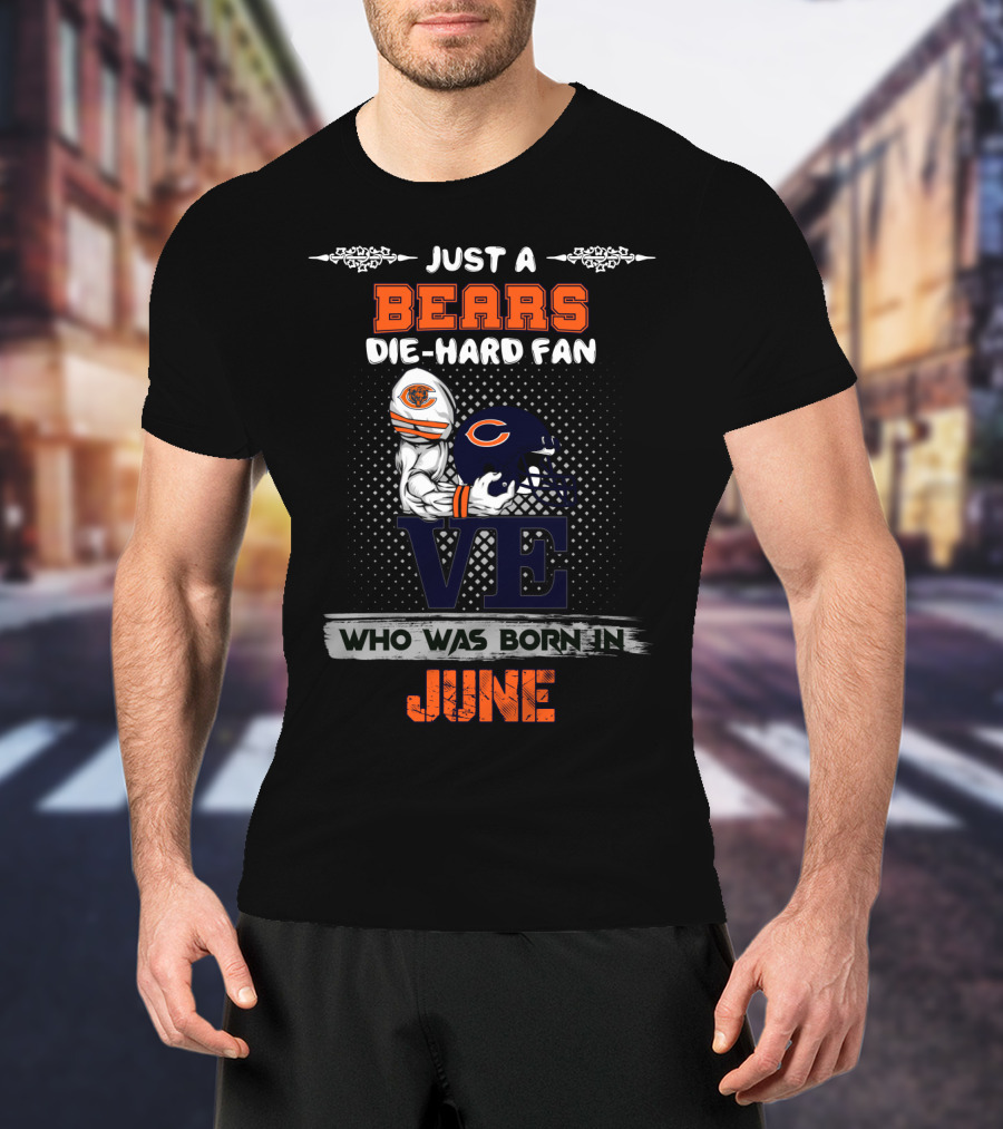 Born In June Die-Hard Chicago Bears Fan Celebration T-Shirt