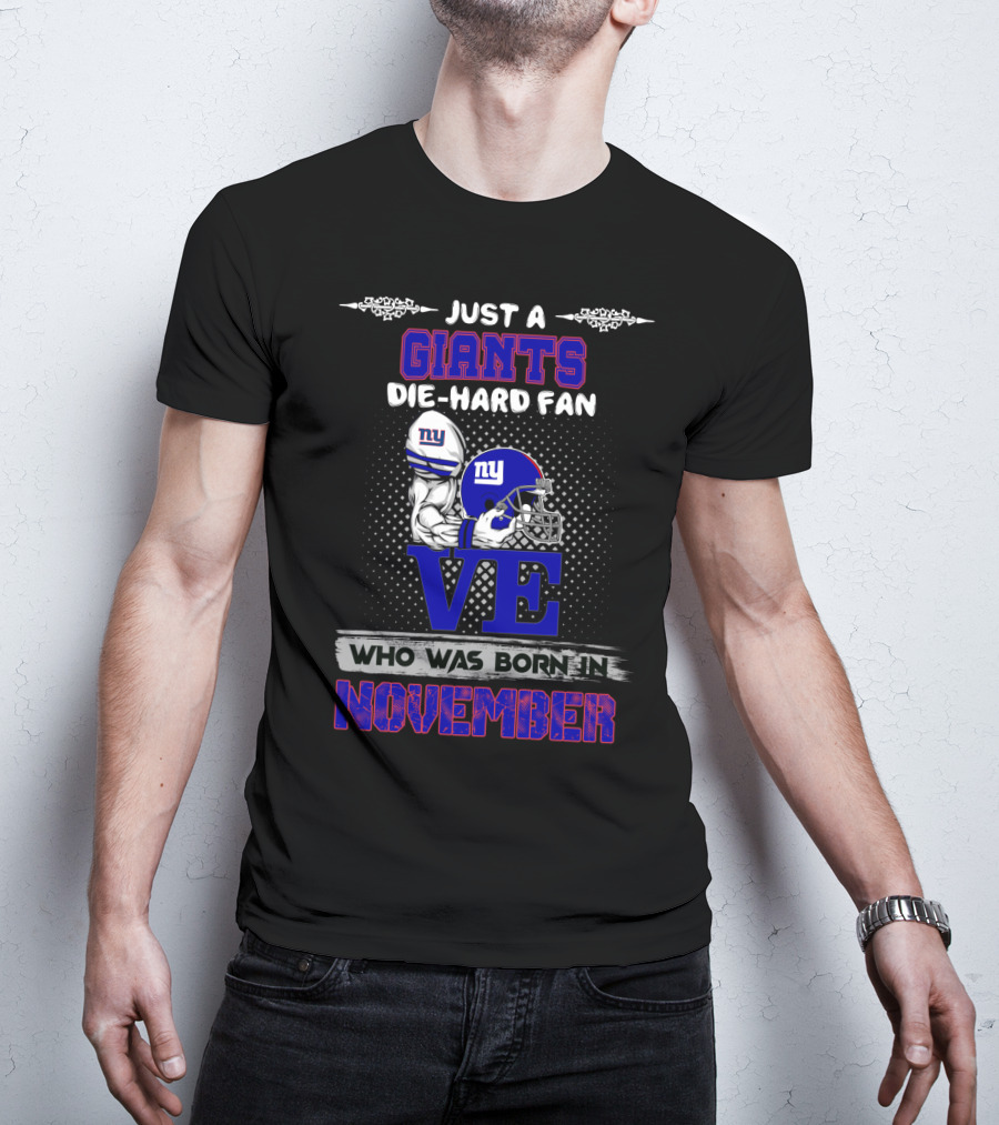 Just A Ny Giants Die-Hard Fan Born In November T-Shirt