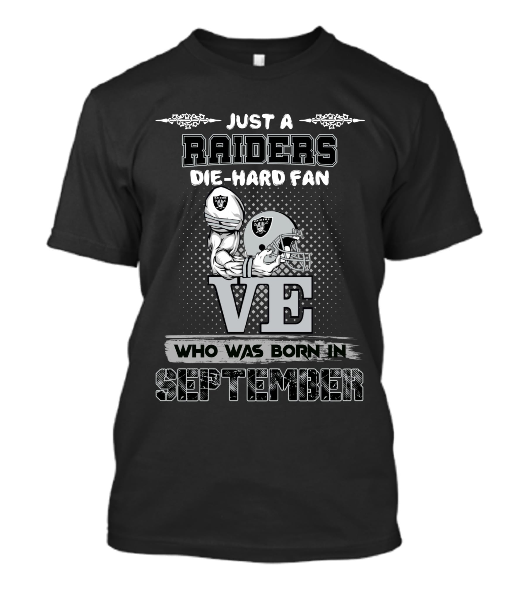 Raiders Die-Hard Fan Born In September T-Shirt