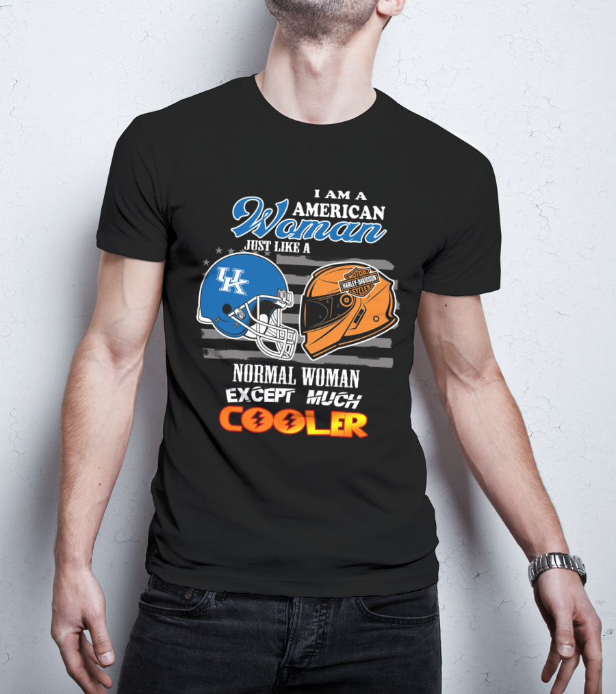 I Am An American Woman Just Like A Normal Woman Except Much Cooler Kentucky Harley Davidson Uk Helmet T-Shirt