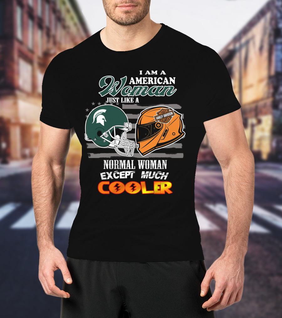 I Am A American Woman Just Like A Normal Woman Except Much Cooler Mi State Harley Davidson T-Shirt