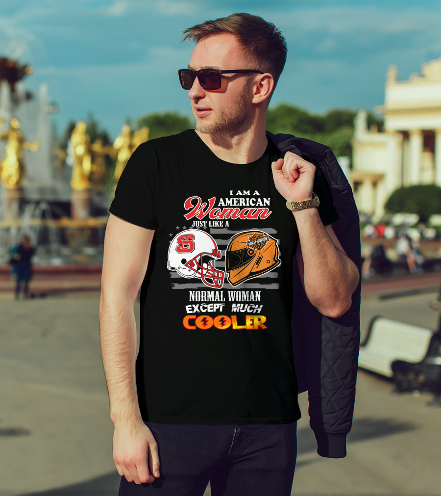 I Am An American Woman Just Like A Normal Woman Except Much Cooler Nc State Harley Davidson Helmet T-Shirt