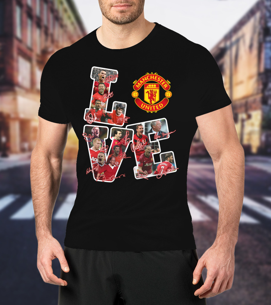 Love Manchester United With Signatures Of Best Team Ever T-Shirt
