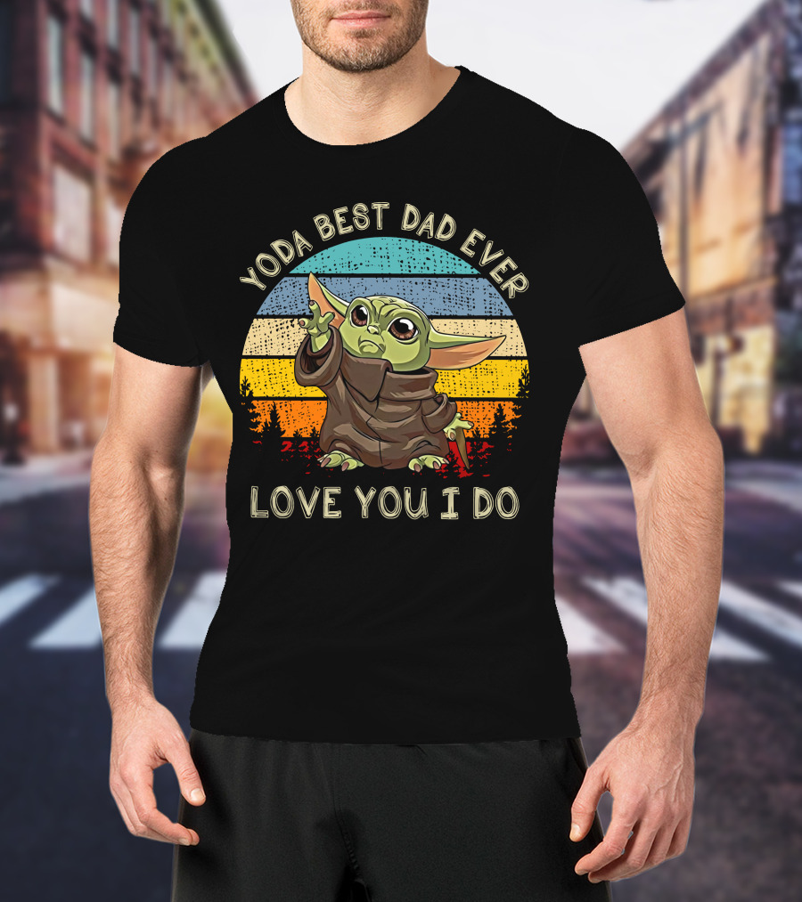 Yoda Best Dad Ever Love You I Do Star Wars Retro Sunset Baby Yoda T-Shirt