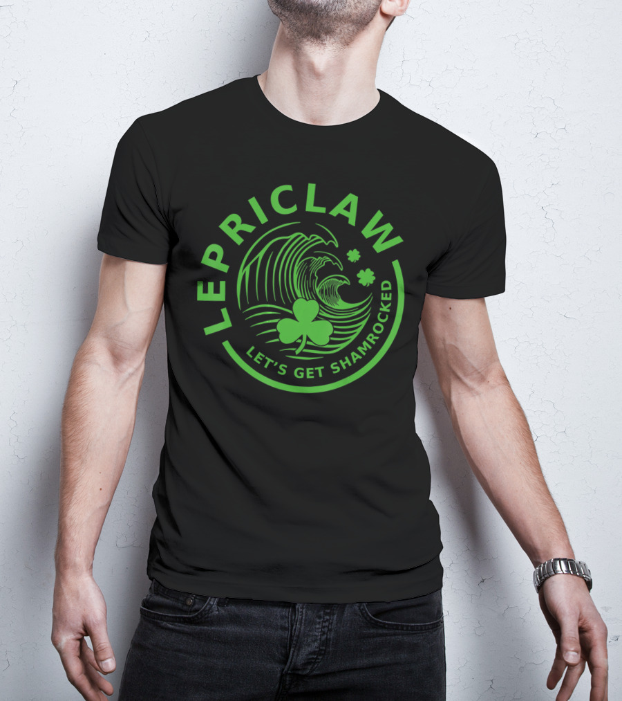 Lepriclaw Let's Get Shamrocked Funny Drinking Claws T-Shirt