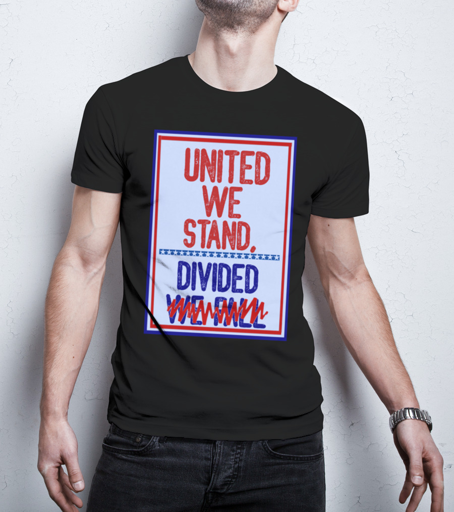 Stephen Colbert United We Stand Divided We Fail T-Shirt