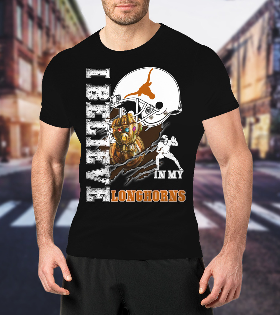 I Believe In My Longhorns Football Glove Helmet T-Shirt