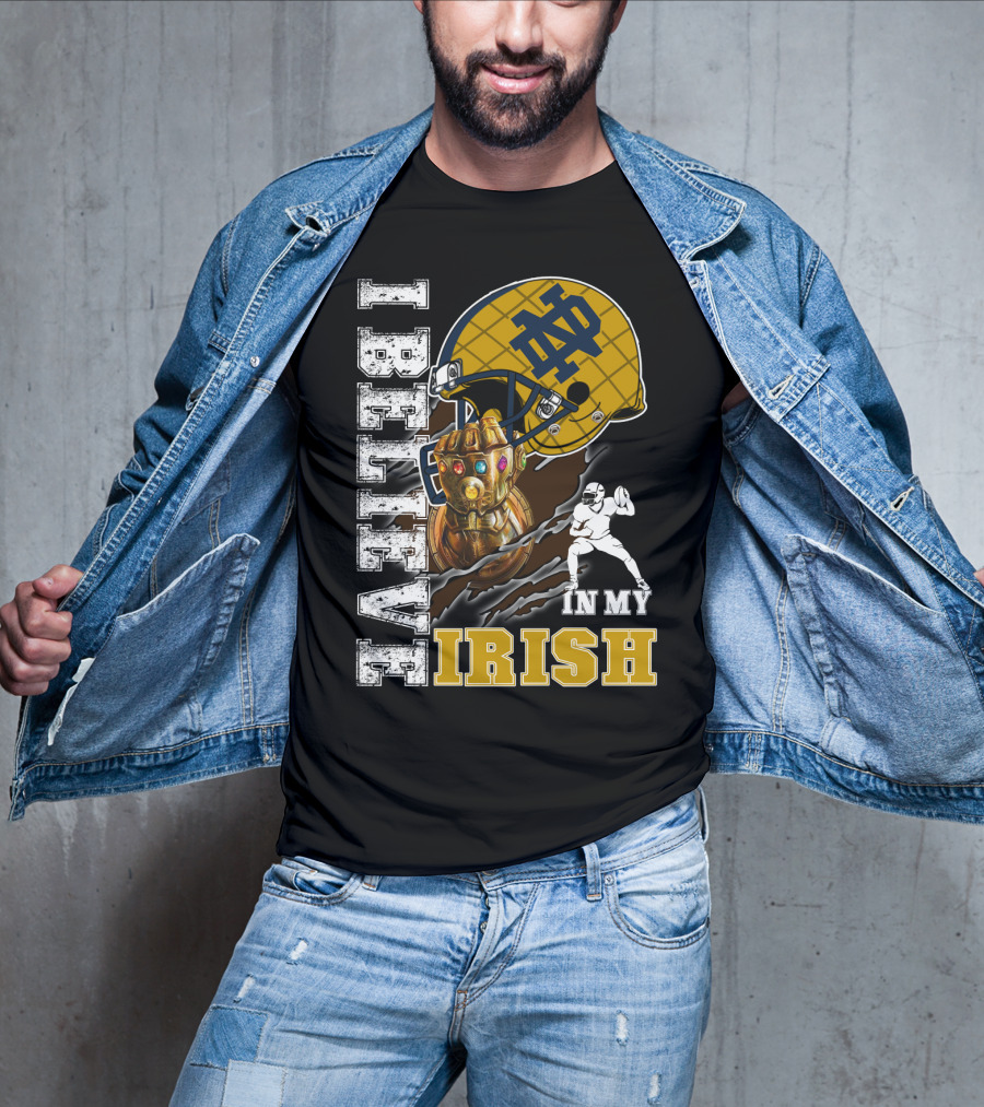 I Believe In My Irish Notre Dame Fan Infinity Gauntlet Football Helmet T-Shirt