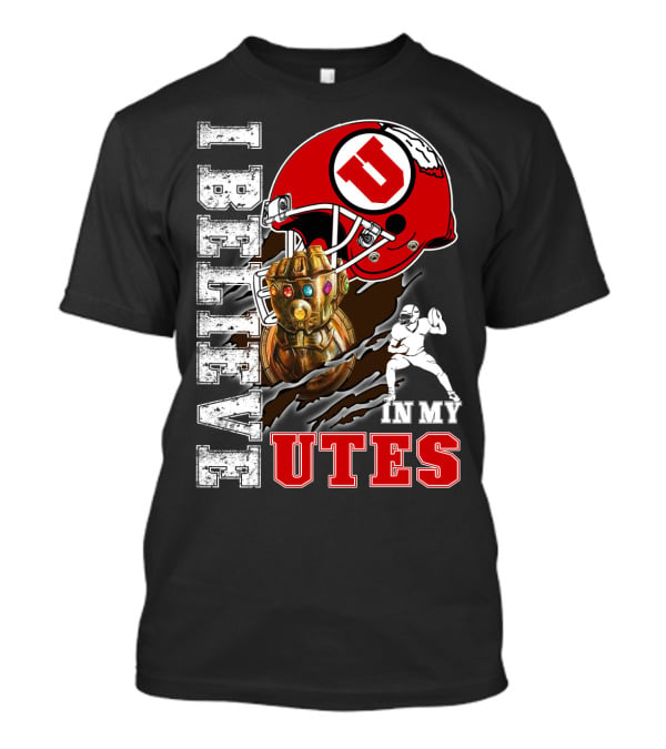 I Believe In My Utes Football Helmet And Infinity Gauntlet T-Shirt