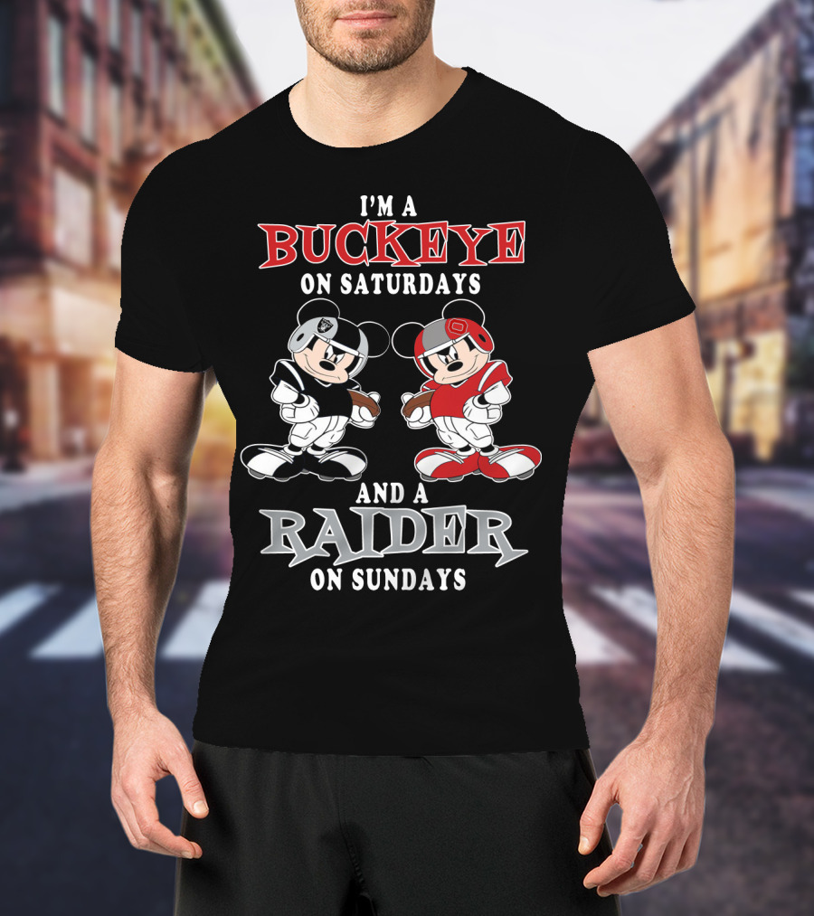 I'm A Buckeye On Saturdays And A Raider On Sundays T-Shirt